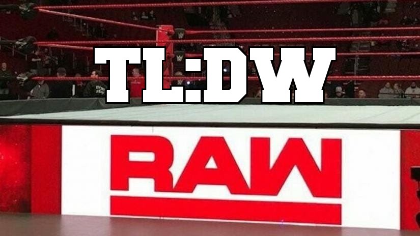 TLDW 6/17 RAW