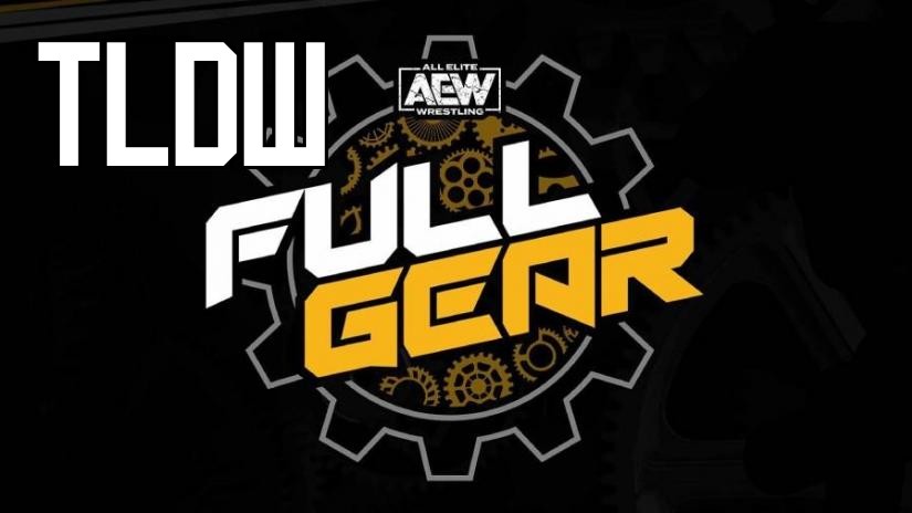 TLDW AEW Full&nbsp;Gear