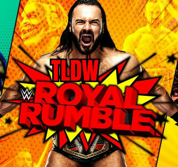 TLDW Royal Rumble&nbsp;2021